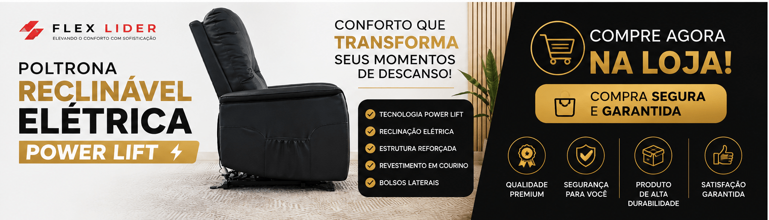 A Poltrona Reclinável Elétrica Power Lift da Flex Líder A Poltrona Reclinável Elétrica Power Lift da Flex Líder oferece tecnologia elevatória, reclinação elétrica, estrutura reforçada e revestimento em courino de alta qualidade, proporcionando conforto e independência.